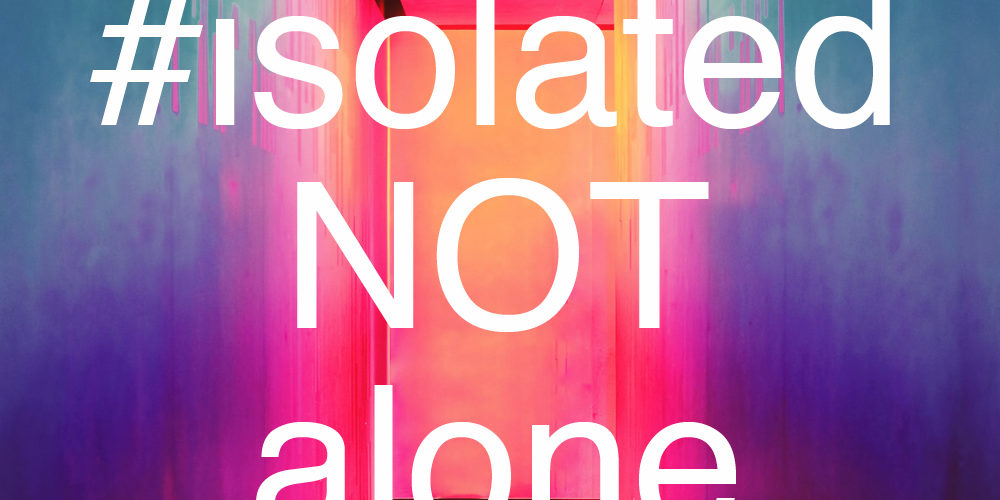 isolatednotalone